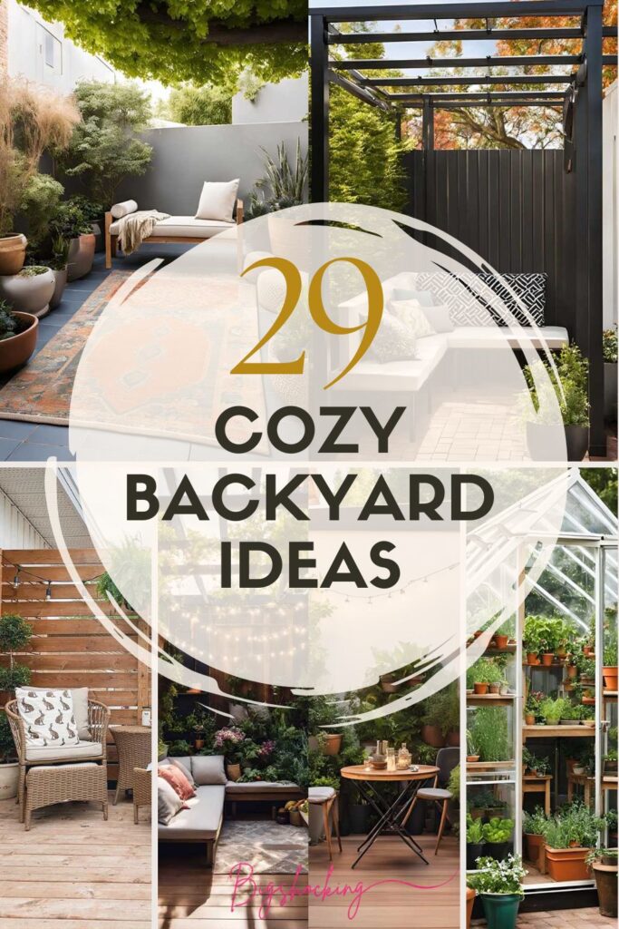 29+ Cozy Backyard Ideas for Small Outdoor Spaces